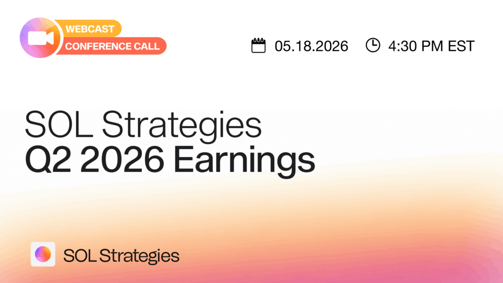 SOL STRATEGIES ANNOUNCES SECOND QUARTER 2026 EARNINGS CONFERENCE CALL